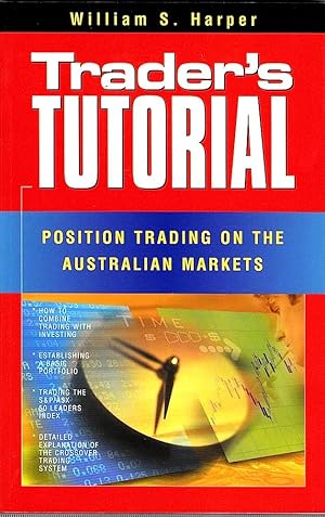 TRADER'S TUTORIAL. Position Trading on the Australian Market.