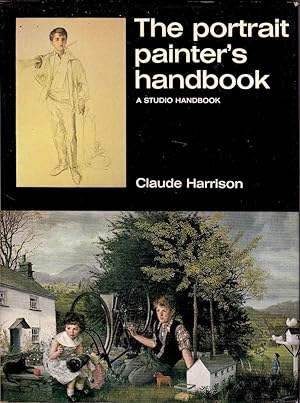 PORTRAIT PAINTER'S HANDBOOK (The). A Studio Handbook.
