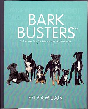 BARK BUSTERS. The Guide to Dog Behaviour and Training (Updated Ed).