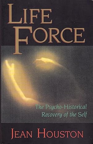 LIFE FORCE. The Psycho-Historical Recovery of the Self.