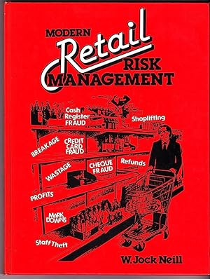 MODERN RETAIL RISK MANAGEMENT. The Manual of Security and Loss Prevention for Retailers and Traders.