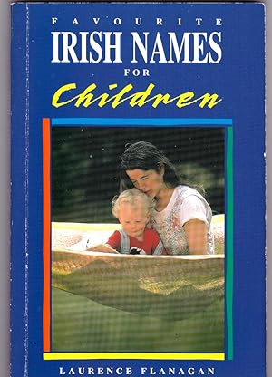 FAVOURITE IRISH NAMES FOR CHILDREN. (favorite)