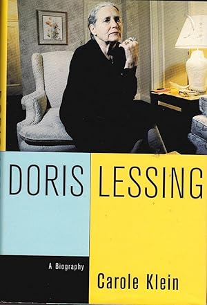 DORIS LESSING. A Biography.