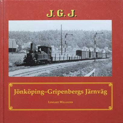 Jönköping - Gripenbergs Järnväg - WELANDER LENNART