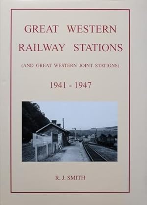 GREAT WESTERN RAILWAY STATIONS (and Great Western Joint Stations) 1941-1947