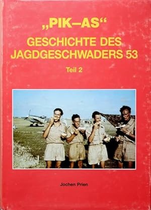 PIK-AS : Geschichte des Jagdgeschwaders 53, Teil 2