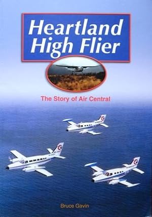 Heartland High Flyer : the Story of Air Central