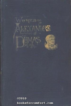 the works of alexandre dumas volume seven by alexandre dumas peter alexandre dumas works