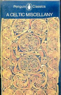 A Celtic Miscellany: Selected and Translated by Kenneth Hurlstone Jackson (Penguin Classics)
