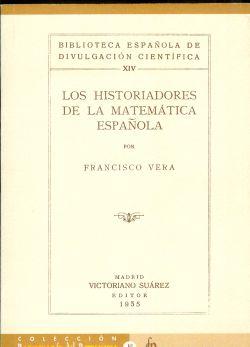 LOS HISTORIADORES DE LA MATEMATICA ESPAÑOLA.