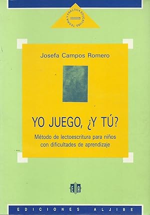 YO JUEGO, ¿Y TÚ?.- Método de lectoescritura para niños con dificultades de aprendizaje