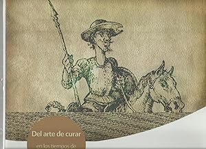 EL ARTE DE CURAR EN TIEMPO DE DON QUIJOTE (médicos, cirujanos, boticarios y similares)