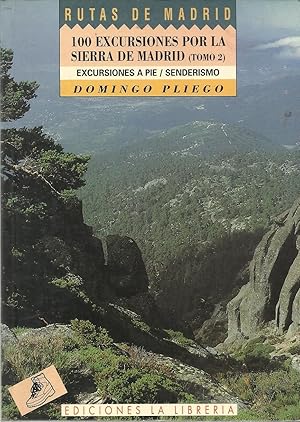 100 EXCURSIONES POR LA SIERRA DE MADRID (TOMO 2)