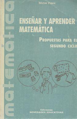 ENSEÑAR Y APRENDER MATEMÁTICA: PROPUESTAS PARA EL SEGUNDO CICLO