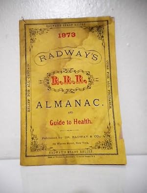 Radway's Ready Relief. 1873. Radway's Almanac and Guide to Health