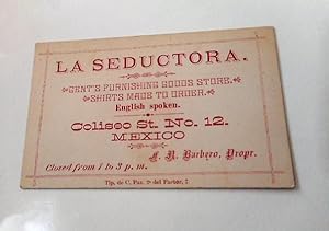 La Seductora. Gent's Furnishing Goods Store. Shirts Made to Order. English Spoken. Coliseo St. No...