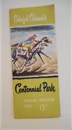 [Horse Racing] [Denver] [Centennial Park]Colorful Colorado's Centennial Park, Official Program, 1950