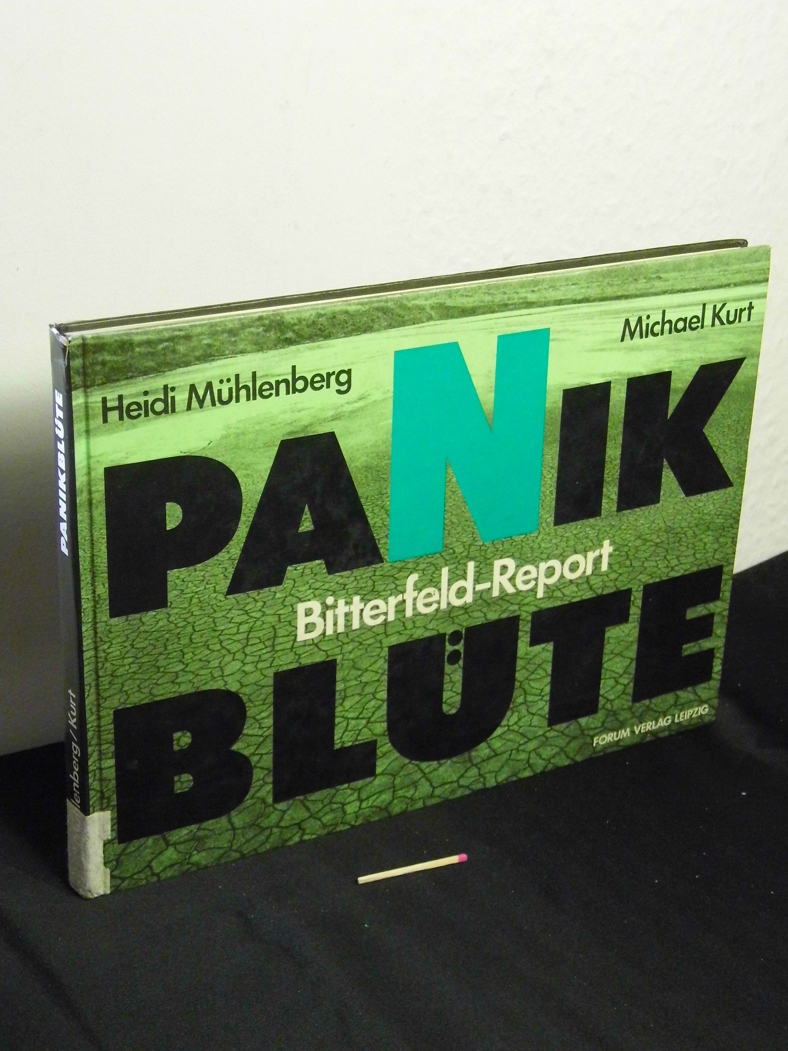 Panik Blüte. Bitterfeld-Report.