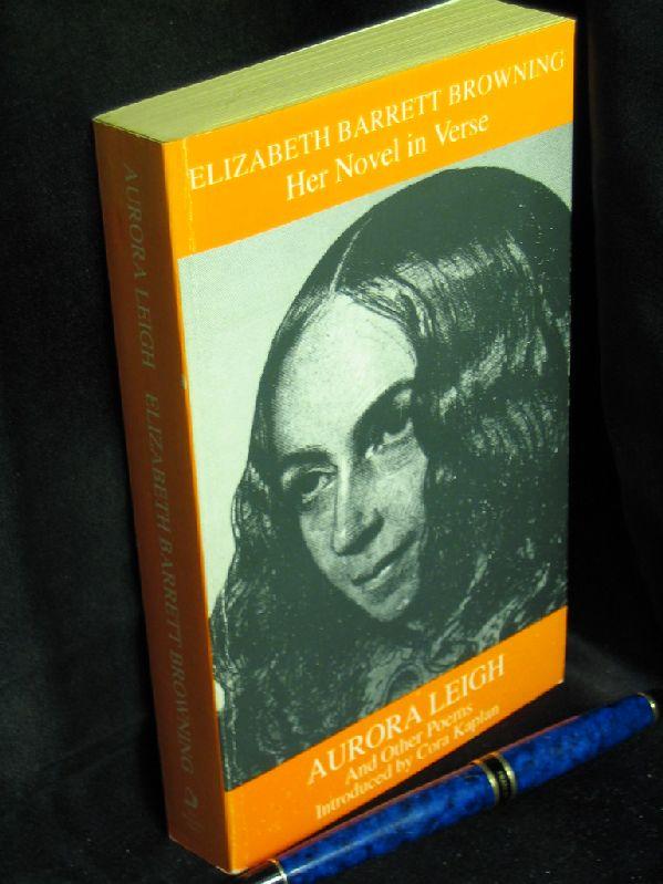 Her Novel in Verse Aurora Leigh - And Other Poems - - Browning, Elizabeth Barrett -