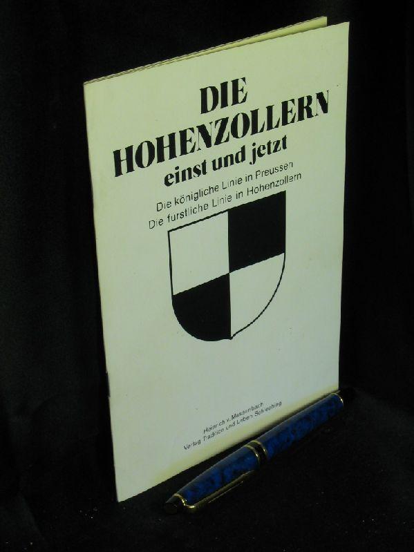 Die Hohenzollern einst und jetzt: Die fürstliche Linie in Hohenzollern. Die königliche Linie in Preussen
