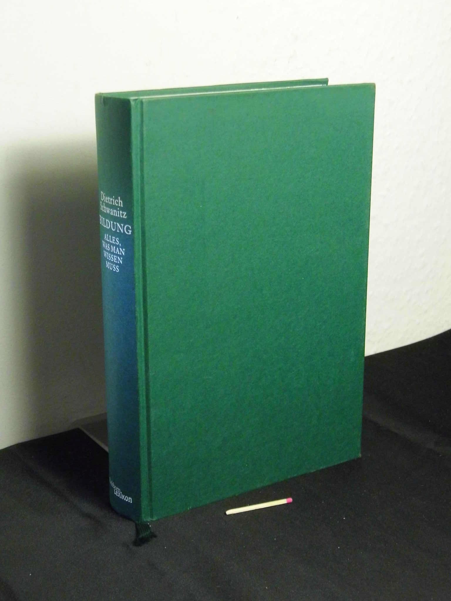 Alles Was Man Wissen Muss bildung alles man wissen muss von schwanitz dietrich - ZVAB