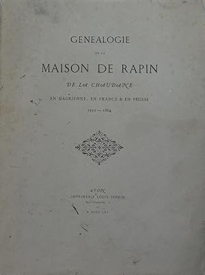 Généalogie de la Maison noble de Rapin de la Chaudane, en Maurienne, en France et en Prusse - dre...