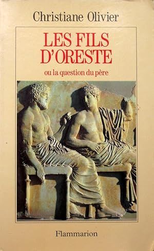 Les fils d'Oreste ou la question du père