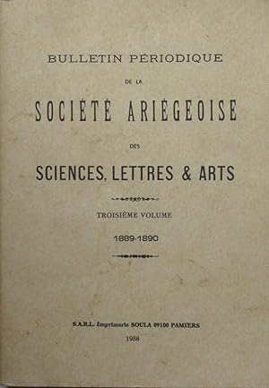 Bulletin périodique de la SOCIÉTÉ ARIÉGEOISE SCIENCES LETTRES & ARTS - Troisième volume 1889-1890