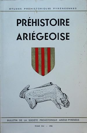 Préhistoire Ariégeoise : Bulletin de la Société préhistorique Ariège-Pyrénées - Tome XLI 1986
