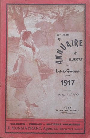 Annuaire illustré du Département de Lot-et-Garonne pour 1917 Administratif, Commercial, Industrie...