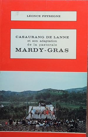 Casaurang de Lanne et son adaptation de la pastorale Mardy-gras