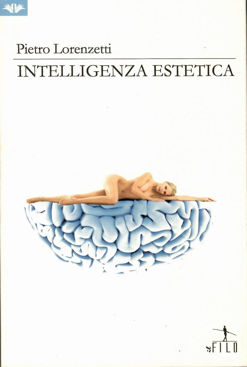 Intelligenza estetica - Lorenzetti, Pietro