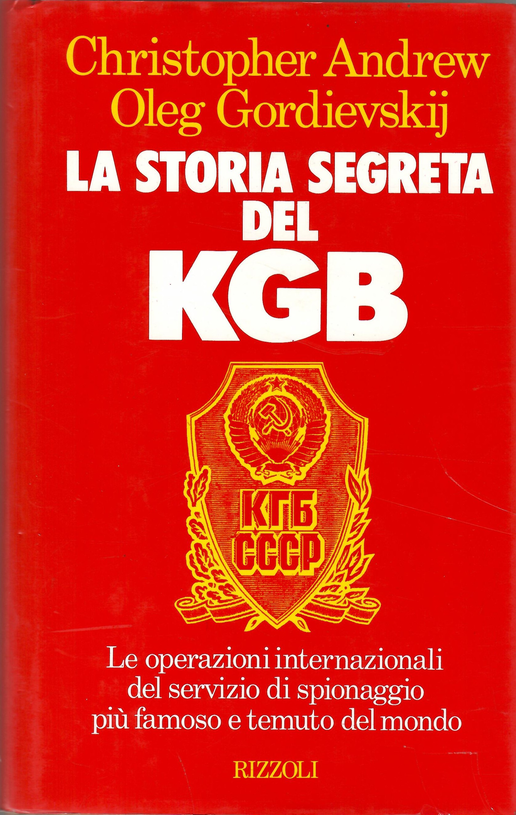 La storia segreta del KGB - Andrew, Christopher; Gordievskij, Oleg