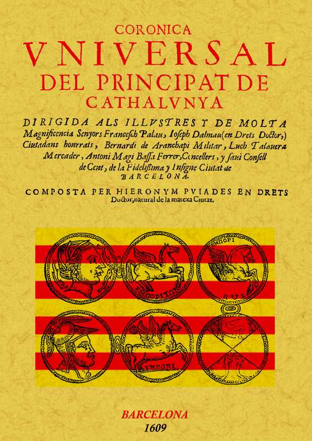 CHRONICA VNIVERSAL DEL PRINCIPAT DE CATHALVNYA - PUJADES, JERONI