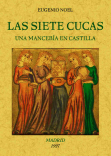 LAS SIETE CUCAS (UNA MANCEBIA EN CASTILLA) - NOEL, EUGENIO