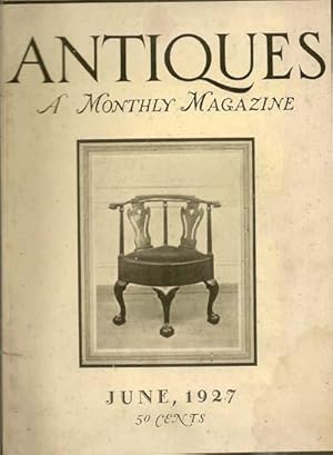 ANTIQUES; A MONTHLY MAGAZINE, JUNE 1927