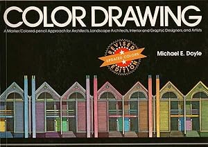 Color Drawing: A Marker/Colored-Pencil Approach for Architects, Landscape Architects, Interior an...