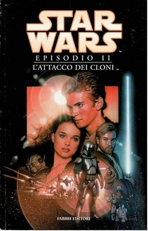 Star Wars. Episodio II L'Attacco dei Cloni