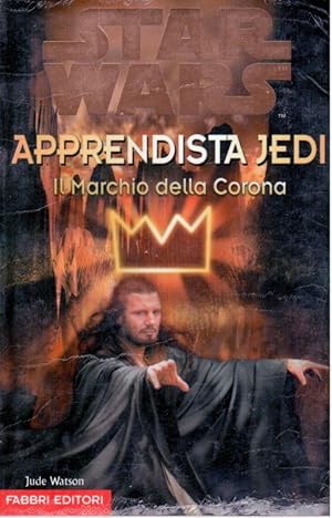 STAR WARS Apprendista Jedi #4, IL Marchio Della Corona (italiano)