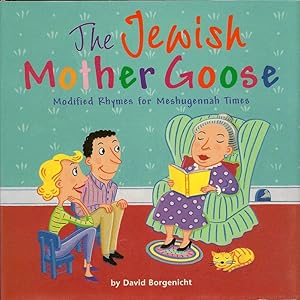 The Jewish Mother Goose, Modified Rhymes for Meshugennah Times