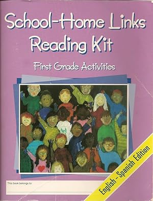 SCHOOL-HOME LINKS Reading Kit FIRST GRADE ACTIVITIES, English/Espanol/Spanish/Ingles
