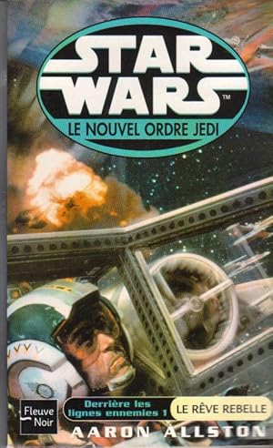 Star Wars, Le Nouvel Ordre Jedi: DERRIERE LES LIGNES ENNEMIES T.1 ; LE REVE REBELLE