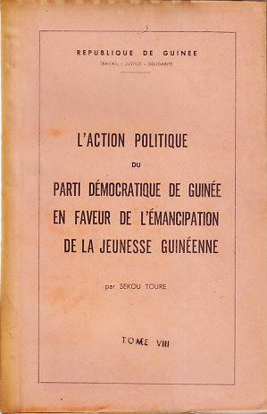 L'Action Politique Du Parti Democratique De Guinee En Faveur De L'Emancipation De La Jeunesse Gui...