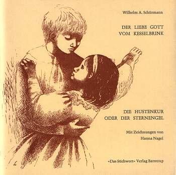 Der Liebe Gott vom Kesselbrink + Die Hustenkur oder Der Sternengel (1972) - Schürmann, Wilhelm A.