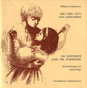 Der Liebe Gott vom Kesselbrink + Die Hustenkur oder Der Sternengel (1972) - Schürmann, Wilhelm A.