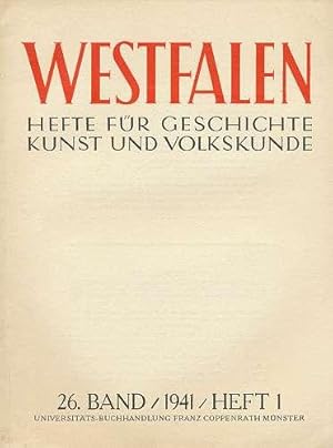 Westfalen. Hefte für Geschichte, Kunst und Volkskunde. 26. Band 1941, Heft 1