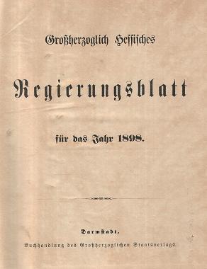 REGIERUNGSBLATT - Herzoglich Hessisches Regierungsblatt für das Jahr 1898