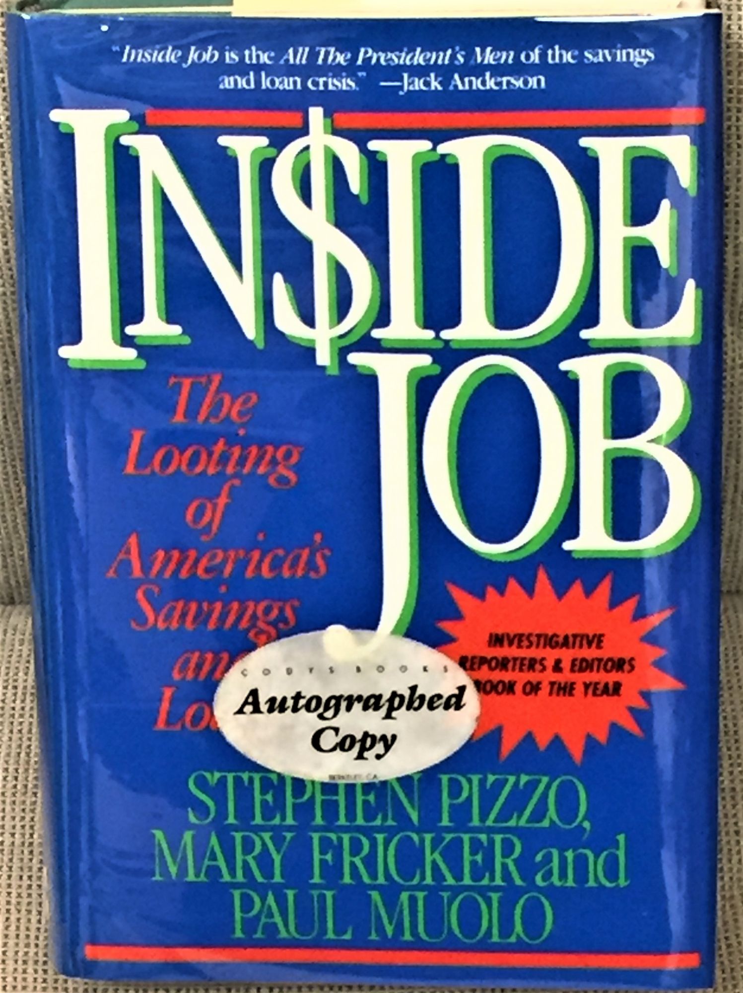 Inside Job, The Looting of America's Savings and Loans by Stephen Pizzo, Mary Fricker and Paul Muolo: (1989) Signed by Author(s) | My Book Heaven