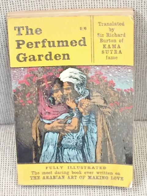 The Perfumed Garden Of Cheikh Nefzaoui Par Richard Burton The Perfumed Garden Of Cheikh Nefzaoui Richard Burton Translator