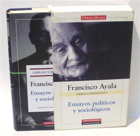 OBRAS COMPLETAS - Ensayos Políticos y Sociológicos - AYALA, Francisco - RICHMOND, Carolyn (Edic.) - CEREZO GALÁN, Pedro (Pról.)